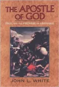 The Apostle of God : Paul and the Promise of Abraham