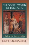 Social World of Luke-Acts : Models for Interpretation