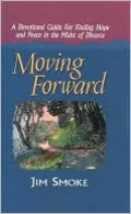 Moving Forward : A Devotional Guide for Finding Hope and Peace in the Midst of Divorce