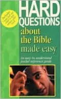Hard Questions About The Bible Made Easy