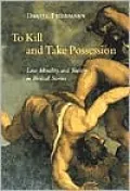 To Kill and Take Possession: Law, Morality, and Society in Biblical Stories
