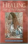 Healing: Sign of the Kingdom