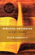 Biblical Antidotes to Life's Toxins