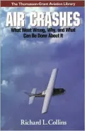 Air Crashes: What Went Wrong, Why and What Can Be Done about It