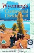 Wyoming's Continental Divide Trail: The Official Guide