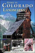 Guide to Colorado Historic Places: Sites Funded by the State Historical Fund