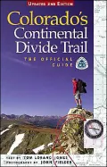 Colorado's Continental Divide Trail: The Official Guide