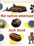 The Native American Look Book : Art and Activities for Kids