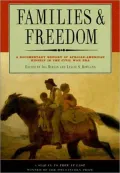 Families and Freedom : A Documentary History of African American Kinship in the Civil War Era