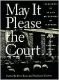 May It Please the Court . . .: The Most Significant Oral Arguments Made Before the Supreme Court Since 1955