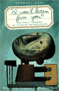 I Won't Learn from You: And Other Thoughts on Creative Maladjustment