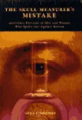 The Skull Measurer's Mistake: And Other Portraits of Men and Women Who Spoke Out Against Racism
