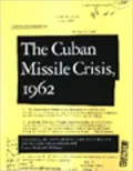 The Cuban Missile Crisis 1962 : A National Security Archive Documents Reader