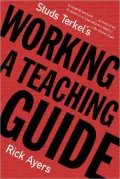 Studs Terkel's Working: A Teaching Guide