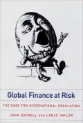 Global Finance at Risk The Case for International Regulation