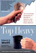Top Heavy: Increasing Inequality of Wealth in America and What Can Be Done about It