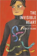 Invisible Heart Economics and Family Values