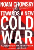 Towards a New Cold War: U. S. Foreign Policy from Vietnam to Reagan
