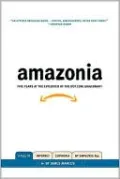 Amazonia: Five Years at the Epicenter of the Dot.com Juggernaut