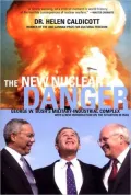 The New Nuclear Danger: George W. Bush's Military-Industrial Complex
