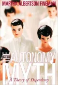 The Autonomy Myth : A Theory of Dependency