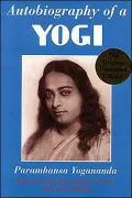 Autobiography of a Yogi : A Practical Guide for People in Positions of Responsibility