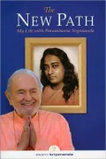 The New Path, Third Edition: My Life with Paramhansa Yogananda