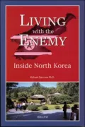 Living with the Enemy: Inside North Korea