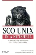 SCO UNIX In A Nutshell: A Desktop Quick Reference for SCO UNIX and Open Desktop