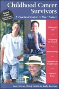 Childhood Cancer Survivors: A Practical Guide to Your Future