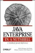 Java Enterprise in a Nutshell A Desktop Quick Reference
