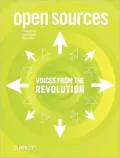 Open Sources: Voices from the Open Source Revolution