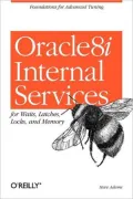 Oracle8i Internal Services for Waits, Latches, Locks, and Memory: An Introduction
