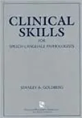 Clinical Skills For Speech-Language Pathologists: Practical Applications