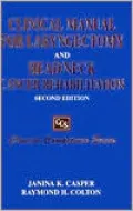 Clinical Manual for Laryngectomy and Head/Neck Cancer Rehabilitation