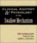Clinical Anatomy & Physiology of the Swallow Mechanism