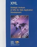 XML: Strategic Analysis of XML for Web Application Development