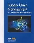 Supply Chain Management for E-Business Infrastructures