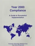 Year 2000 Compliance : A Guide to Successful Implementation