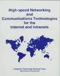 High-Speed Networking and Communications Technologies for the Internet and Intranets