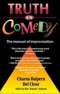 Truth in Comedy: The Manual of Improvisation