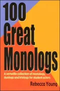 100 Great Monologs: A Versatile Collection of Monologs, Duologs and Triologs for Student Actors