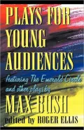 Plays for Young Audiences: Featuring the Emerald Circle and Other Plays