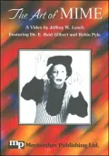 The Art of Mime: An Introduction to the Art of Mime