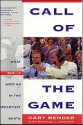 Call of the Game: What Really Goes on in the Broadcast Booth