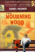 Mourning Wood: A Novel