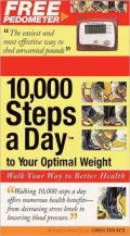 10,000 Steps a Day to Your Optimal Weight: Walk Your Way to Better Health