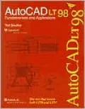 AutoCAD LT 98: Fundamentals and Applications