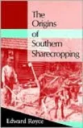 The Origins of Southern Sharecropping
