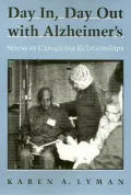 Day in, Day Out with Alzheimer's : Stress in Caregiving Relationships